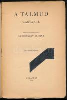 A Talmud magyarul. Ford.: Luzsénszky Alfonz. Bp., 1939, k.n. Kilencedik kiadás. Kiadói papírkötés, s...