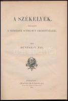 Hunfalvy Pál: A székelyek. Felelet a székelyek scytha-hun eredetűségére. Bp., 1880, Franklin, 79 p. ...