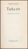 Fekete István: Tarka rét. Elbeszélések és versek. Első kiadás! Vál. és szerk.: Fekete Istvánné. A bo...