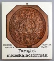 Weiner Piroska: Faragott mézeskalácsformák. Bp., 1981, Corvina. Kiadói egészvászon kötésben, kiadói papír védőborítóban.