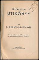 Leopold Antal-Lippay Lajos: Esztergomi útikönyv. Esztergom,é.n.,Buzárovits Gusztáv, 104 p.+ II-XXV t...