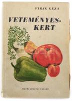 Virág Géza: Veteményeskert. Bp., 1954, Mezőgazdasági. Kiadói papír kötésben.