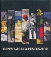 2000 Bényi László festészete. A művész által dedikált. Bp., 2000., Pataky Galéria. Kiadói papírkötés.