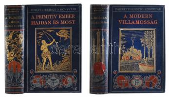 Ismeretterjesztő könyvtár 2 kötete: Gibson, Charles R.: A modern villamosság. Ford.: Hajós Rezső. Bp., 1913, Franklin. Első kiadás. Számos egészoldalas és szövegközti illusztrációval Kiadói aranyozott, festett egészvászon-kötés, kopott borítóval. + G. F. Scott Elliot: A primitív ember hajdan és most. Fordította Schöpflin Aladár.  Bp., 1911, Franklin-Társulat. Számos egészoldalas és szövegközti illusztrációval. Kiadói aranyozott, festett, illusztrált egészvászon kötés, kissé kopott borítóval, az előzéklap, címlap és első néhány lap kissé foltos, 114-125. o. közötti lapok kijárnak.