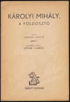 Hámori László: Károlyi Mihály, a földosztó. Böhm Vilmos előszavával. (Bp.,1946,) Népszava, 32 p. Fek...