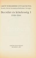 Edelsheim Gyulai Ilona:  Horthy István kormányzóhelyettes özvegye: Becsület és kötelesség. 1-2. köt....