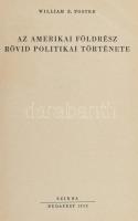 William Z. Foster: Az amerikai földrész rövid politikai története. Bp., 1952, Szikra. Kiadói egészvá...