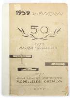 Magyar Modellezés 1959-es évkönyv Repülő, hajó, autó. MHSZ modellezési szakosztály. JAvított gerincű papírkötésben