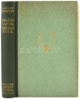 Nadler Herbert: Vadásznapok. Vadászévek. Elbeszélések és naplójegyzetek a szerző eredeti fényképeive...