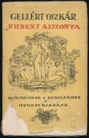 Gellért Oszkár: Rubens asszonya. Új himnuszok a szerelemhez. Bp., 1912. Nyugat. Papírkötésben, kiadói papírborítóval Sérült.