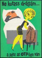 1952 Villamosplakát: Ne kutass drágám... a pénz az OTP-ben van, gr: Pusztai, 23,5×16,5 cm