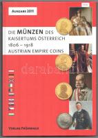 Die Münzen des Kaisertums Österreich 1806-1918. Austrian Empire Coins - Ausgabe 2011. Frühwald, Salzburg 2010. Újszerű állapotban.