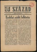 1941 Uj Század, nagyváradi zsidó értesítő. 1941 feb. 14., a címlapon az erdélyi zsidó lelkiségről szóló cikkel, a címlapon a szöveget is érintő, a többi lapszélen szöveget nem érintő hiányokkal, kis szakadásokkal, 32 p.
