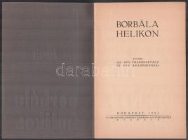 1943 Borbála Helikon. Az aks. tüzérosztály III. évf akadémikusai. Bp., 1943. Ludovika. 16p. Kiadói p...
