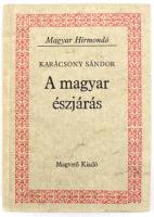 Karácsony Sándor: A magyar észjárás. Magyar Hírmondó. Bp.,1985,Magvető. Második, a szerző által javított és bővített kiadás. Kiadói kartonált papírkötésben. Kissé foltos borítóval, de egyébként jó állapotban.