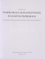 Fajcsák Györgyi: Fehér Arany, mohamedánkék és hamvas őszibarack. Kínai kerámiák a Hopp Ferenc Kelet-...