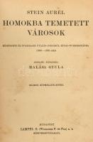 Stein Aurél: Homokba temetett városok. Régészeti és földrajzi utazás Indiából Kelet-Turkesztánba 190...