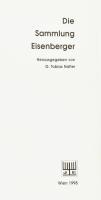 G. Tobias Natter: Die Sammlung Eisenberger. Wien, 1998. Kiadói kartonált papírkötés, papír védőborít...