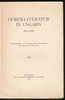 Dürer-literatur in Ungarn 1800-1928. Bp., 1928, Kgl.Ung.Univ.-Druckerei. Kiadói papírkötés. Német - ...
