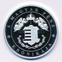 DN "A magyar pénz krónikája - Hunyadiak kora" Ag emlékérem tanúsítvánnyal (20g/0.999/38,61...