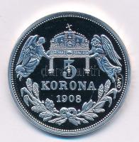 DN "Osztrák-Magyar Monarchia pénzei utánveretben - 1908. 5 Korona" ezüstözött Cu-Ni emléké...