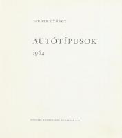 Liener György: Autótípusok 1964. Bp., 1964, Műszaki. Fekete-fehér fotókkal illusztrált. Kiadói félvá...
