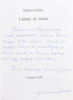 Márkus Zoltán: Láttam és írtam. Veszprém, 2001, Eötvös Károly Megyei Könyvtár. Kiadói papírkötés. A szerző által dedikált.