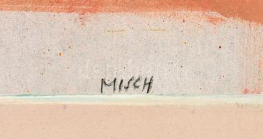Misch Ádám (1935-1995): Újra. Akril, kréta, farost, jelzett (Misch). Hátoldalán autográf felirattal....