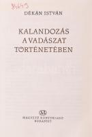 Dékán István: Kalandozás a vadászat történetében. Bp.,1972,Magvető, 294+2 p.+XLVII (fekete-fehér fotók) t. Kiadói egészvászon-kötés, műanyag védőborítóban, egy szakadt lappal, volt könyvtári példány.