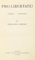 Herczeg Ferenc: Pro Libertate! I-II. köt. [Egykötetben.] A szerző, Herczeg Ferenc (1863-1954) aláírásával. Bp.,1936, Singer és Wolfner, 340+287 p. Első kiadás. Kiadói bibliofil, álbordás aranyozott, piros egészbőr-kötésben, Rákóczi címerrel az elülső fedlapján, aranyozott felső lapélekkel, a borítón kis kopásnyomokkal.