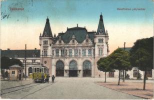 Temesvár, Timisoara; Józsefvárosi pályaudvar, vasútállomás, villamos / railway station, tram (non PC) (b)