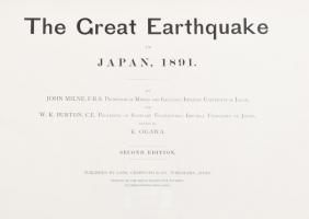 Milne, John. Burton, W. K. Ogawa. K. The great earthquake of Japan. 1891. Yokohama, Lane, Crawford &...
