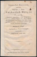 Tisztelet Koszorú... Vuchetich Mátyás Úrnak, Pest, Trattner. 1821, 7 oldal, fűzve