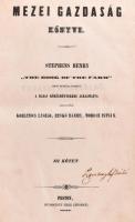 Stephens, Henry: Mezei gazdaság könyve, III. kötet. Pest, 1856, Herz János. Újrakötött egészvászon kötés, jó állapotban.