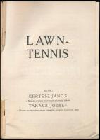 Kertész János - Takáts József: Lawn-Tennis. Bp., 1910, k.n. Kiadói papír kötésben