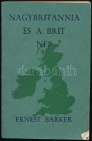 Barker, Ernest: Nagybritania és a brit nép. London, 1945, Longmans, Green & Co. Kiadói papírkötésben.