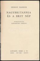 Barker, Ernest: Nagybritania és a brit nép. London, 1945, Longmans, Green & Co. Kiadói papírköté...