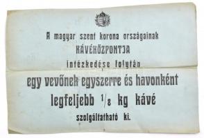 cca 1918 Kávéközpont limitált kiszolgálásról szóló hirdetmény 35x14 cm