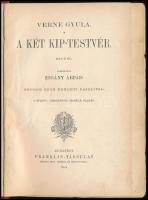 Verne Gyula: A két Kip testvér. Budapest, é.n., Franklin-Társulat Magyar Irod. Intézet és Könyvnyomd...