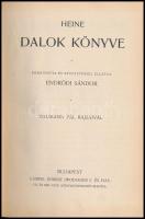 Heine: Dalok könyve. Bp., 1904, Atheneum. Ford: Endrődi Sándor. Thumann Pál rajzaival illusztrált. Kiadói félvászon-kötés, kopott állapotban.