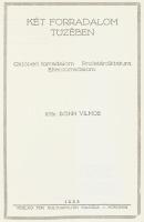 Böhm Vilmos: Két forradalom tüzében. Hasonmás kiadás. 1990, Gondolat. Kiadói egészvászon-kötés, szél...