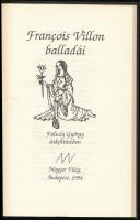 Francois Villon: Francois Villon balladái Faludy György átköltésében. Negyvenedik kiadás. Kiadói pap...