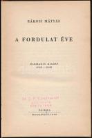 Rákosi Mátyás: A fordulat éve. Harmadik kiadás. Budapest, 1950, Szikra. Volt könyvtári példány. Kiad...