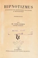 Kolligátum 3 műből, egybekötve: 

Nemes Elemér: Hipnotizmus. Suggestiv és hipnotikus hatások a nev...