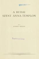 Schoen Arnold: A budai Szent Anna-templom. Budapest Székesfőváros Várostörténeti Monográfiái. Bp., 1...