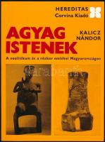 Kalicz Nándor: Agyag istenek. A neolitikum és a rézkor emlékei Magyarországon. Hereditas. Bp., 1974,...