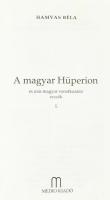 Hamvas Béla: A magyar Hüperion és más magyar vonatkozású esszék. I-II. köt. Hamvas Béla Művei 15-16....
