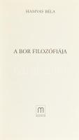 Hamvas Béla: A bor filozófiája. Szentendre, 2000., Editio M. Borvidékek Magyarországon térkép-mellék...