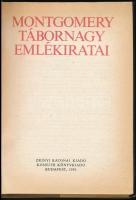 Montgomery tábornagy emlékiratai. Bp.,1981, Zrínyi-Kossuth. Kiadói egészvászon-kötés, jó állapotban....