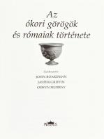 Az ókori görögök és rómaiak története. Szerk.: John Boardman, Jasper Griffin, Oswyn Murray. Bp., 199...